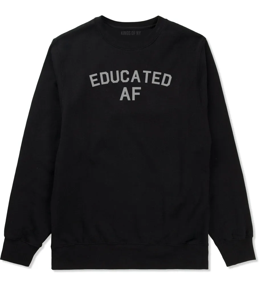 Educated AF Funny Graduation Mens Crewneck Sweatshirt