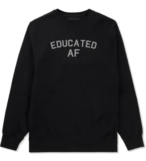 Educated AF Funny Graduation Mens Crewneck Sweatshirt