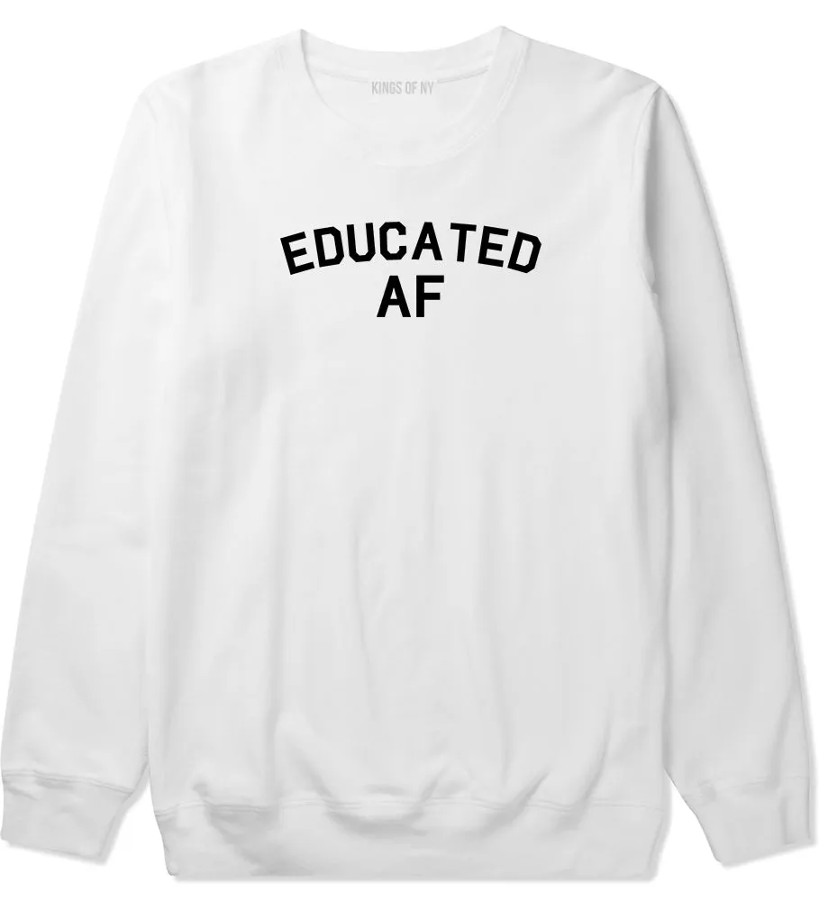 Educated AF Funny Graduation Mens Crewneck Sweatshirt
