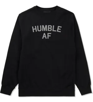 Humble AF Funny Mens Crewneck Sweatshirt