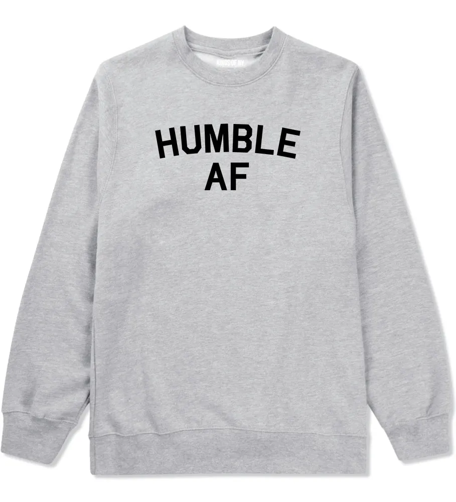 Humble AF Funny Mens Crewneck Sweatshirt