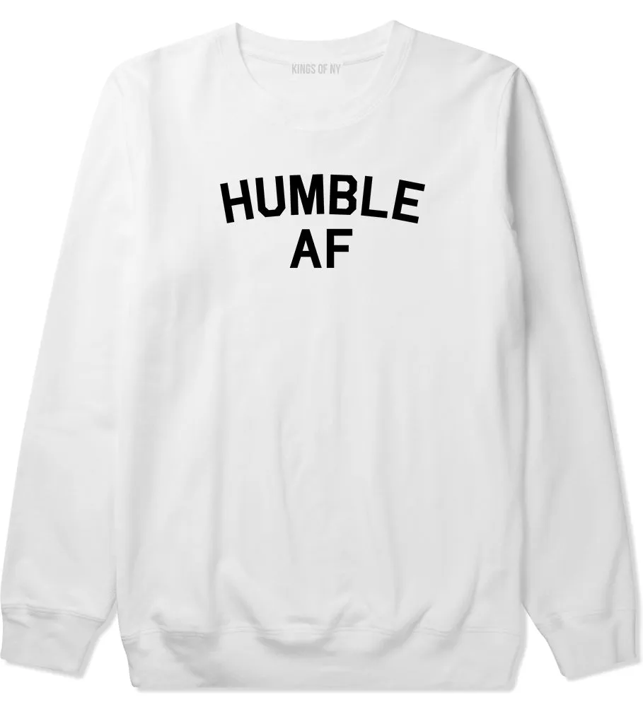 Humble AF Funny Mens Crewneck Sweatshirt