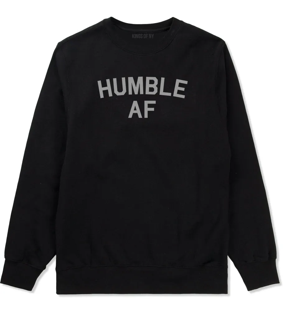 Humble AF Funny Mens Crewneck Sweatshirt